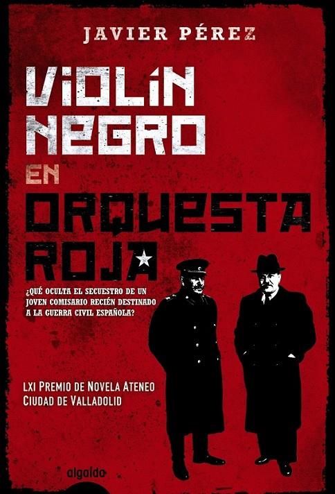 Violín negro en orquesta roja | 9788490671757 | Pérez, Javier | Librería Castillón - Comprar libros online Aragón, Barbastro