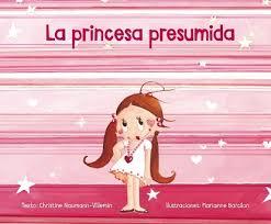 La princesa presumida | 9788491450559 | NAUMANN, CHRISTINE -VILLEMIN | Librería Castillón - Comprar libros online Aragón, Barbastro