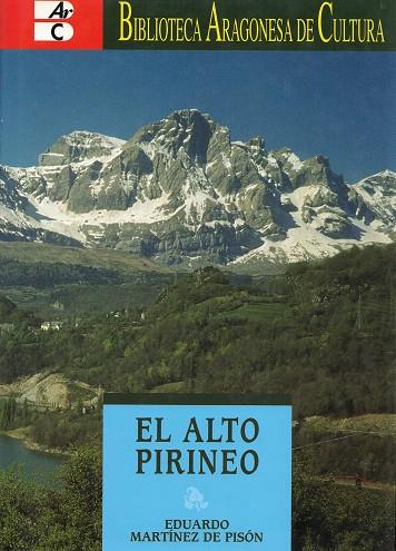 ALTO PIRINEO, EL | 9788483241301 | MARTINEZ DE PISON, EDUARDO | Librería Castillón - Comprar libros online Aragón, Barbastro