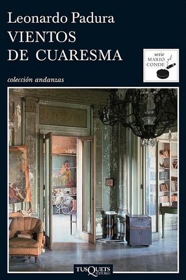 VIENTOS DE CUARESMA | 9788483831489 | PADURA, LEONARDO | Librería Castillón - Comprar libros online Aragón, Barbastro