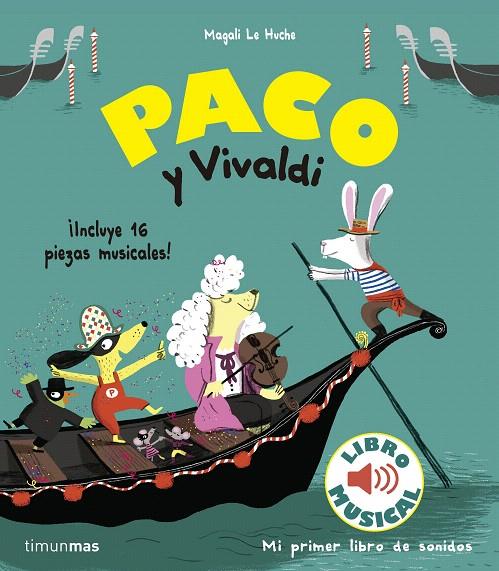 Paco y Vivaldi. Libro musical | 9788408179870 | Le Huche, Magali | Librería Castillón - Comprar libros online Aragón, Barbastro