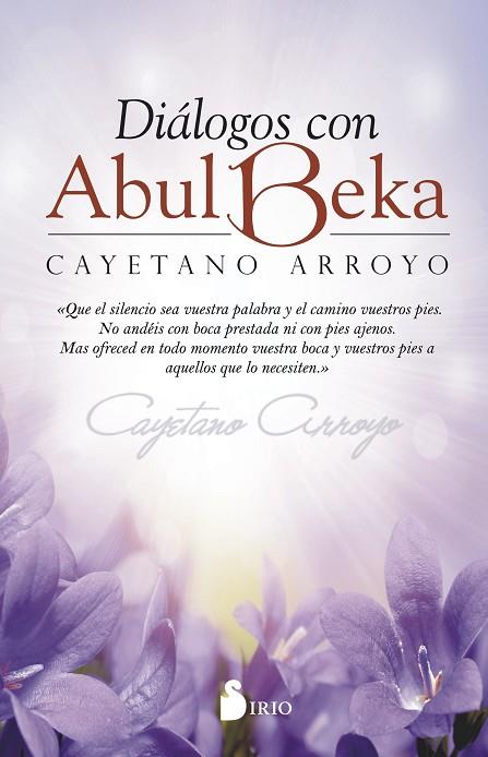 DIALOGOS CON ABUL BEKA "NUEVO" | 9788417030100 | ARROYO FLORES, CAYETANO | Librería Castillón - Comprar libros online Aragón, Barbastro