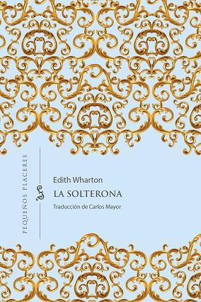 La solterona | 9788412535334 | WHARTON, EDITH | Librería Castillón - Comprar libros online Aragón, Barbastro