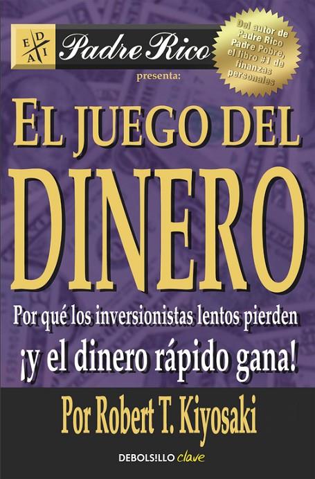 El juego del dinero | 9788466332095 | Robert T. Kiyosaki | Librería Castillón - Comprar libros online Aragón, Barbastro
