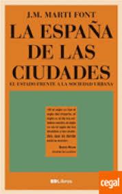 La España de las ciudades | 9788461799220 | Martí Font, J. M. | Librería Castillón - Comprar libros online Aragón, Barbastro