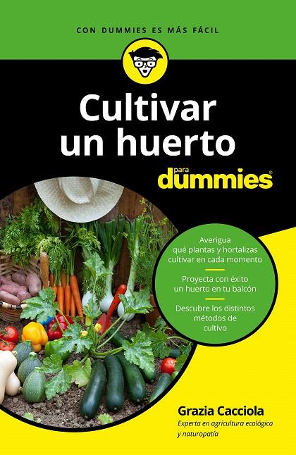 Cultivar un huerto para dummies | 9788432904387 | Cacciola, Grazia | Librería Castillón - Comprar libros online Aragón, Barbastro