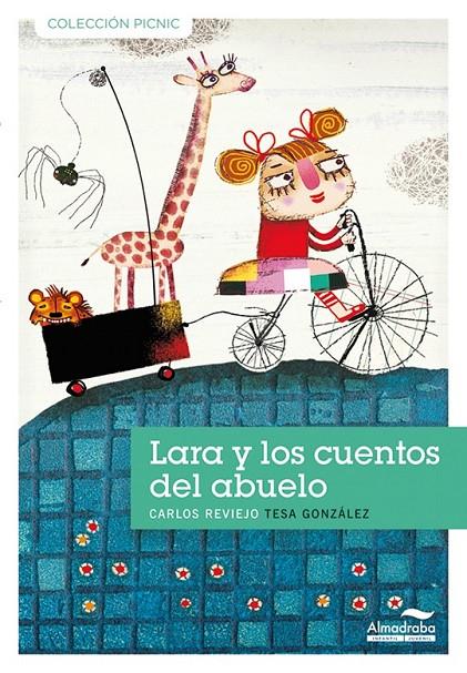LARA Y LOS CUENTOS DEL ABUELO - PICNIC 10 | 9788492702718 | REVIEJO, CARLOS; GONZÁLEZ, TESA | Librería Castillón - Comprar libros online Aragón, Barbastro