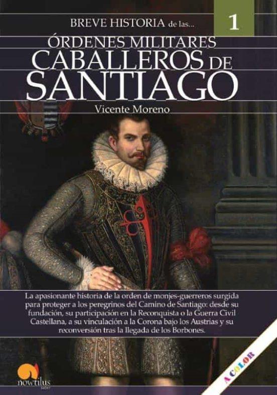 BREVE HISTORIA DE CABALLEROS DE SANTIAGO | 9788413051222 | Morero Sanz, Vicente | Librería Castillón - Comprar libros online Aragón, Barbastro