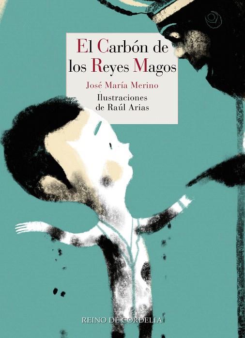 El carbón de los Reyes Magos | 9788416968664 | Merino, José María | Librería Castillón - Comprar libros online Aragón, Barbastro