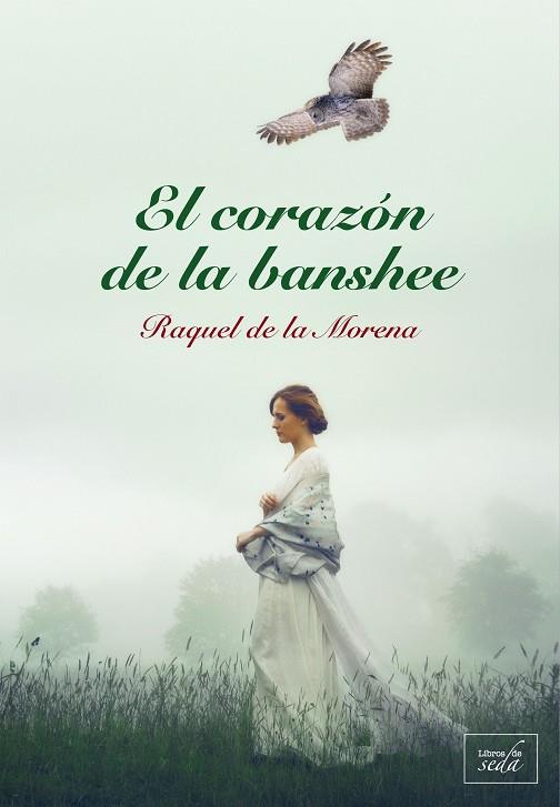 El corazón de la banshee | 9788416973392 | de la Morena, Raquel | Librería Castillón - Comprar libros online Aragón, Barbastro
