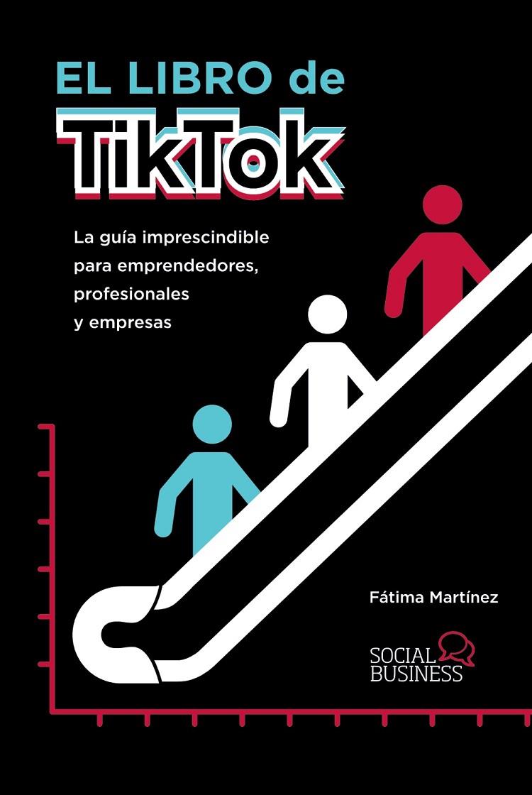El libro de TikTok | 9788441543607 | Martínez, Fátima | Librería Castillón - Comprar libros online Aragón, Barbastro