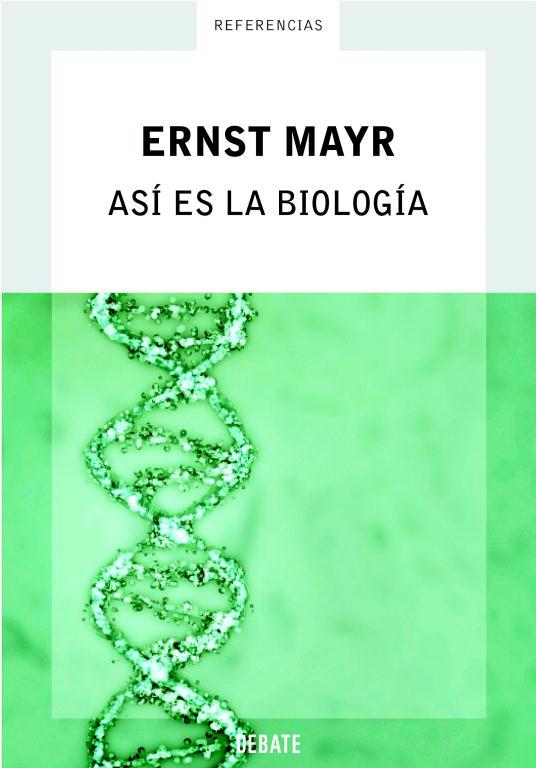 ASI ES LA BIOLOGIA (N.EDICION) | 9788483066065 | MAYR, ERNST | Librería Castillón - Comprar libros online Aragón, Barbastro