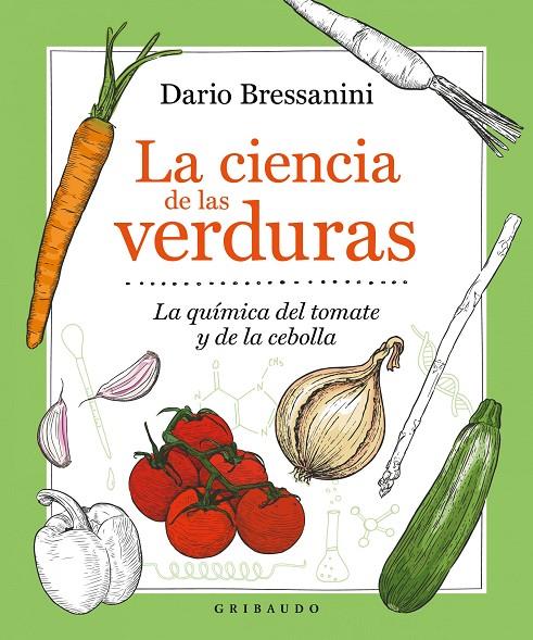 La ciencia de las verduras | 9788417127909 | Bressanini, Dario | Librería Castillón - Comprar libros online Aragón, Barbastro