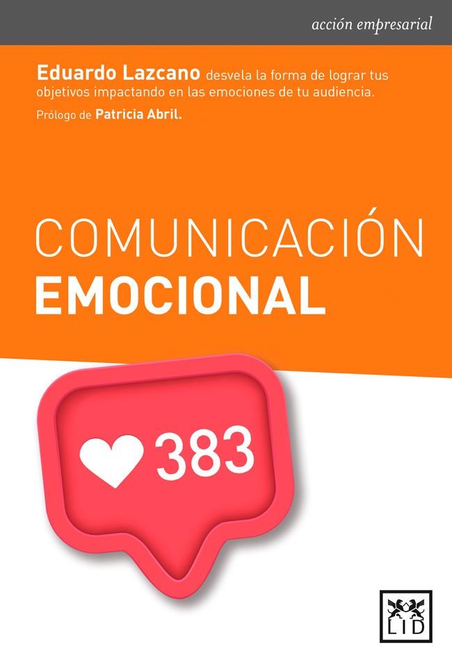 Comunicación emocional | 9788416624904 | Lazcano de Rojas, Eduardo | Librería Castillón - Comprar libros online Aragón, Barbastro