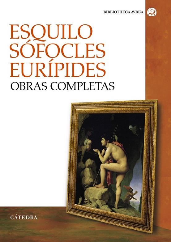 Obras completas (Esquilo, Sófocles, Eurípides) | 9788437630151 | Esquilo; Sófocles; Eurípides | Librería Castillón - Comprar libros online Aragón, Barbastro