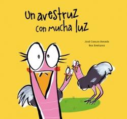 Un avestruz con mucha luz | 9788418599866 | Andrés, José Carlos | Librería Castillón - Comprar libros online Aragón, Barbastro