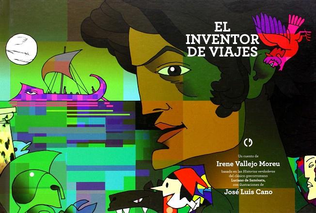 El inventor de viajes | 9788415126652 | Vallejo Moreu, Irene | Librería Castillón - Comprar libros online Aragón, Barbastro