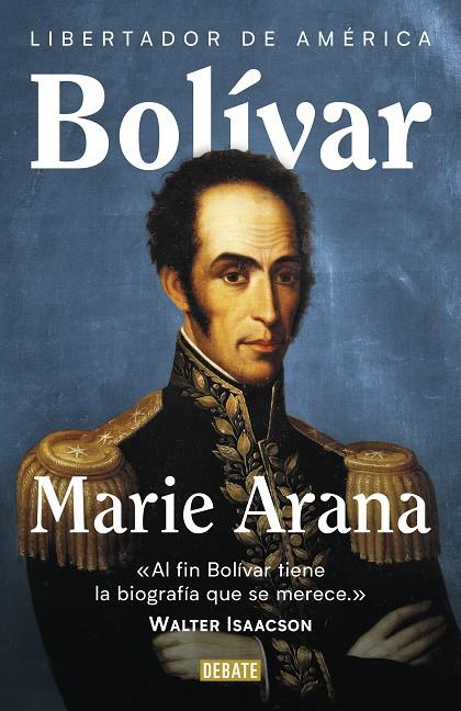 Bolívar : Libertador de América | 9788417636456 | Arana, Marie | Librería Castillón - Comprar libros online Aragón, Barbastro