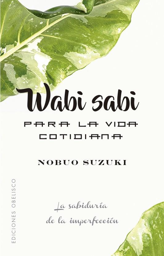 Wabi Sabi para la vida cotidiana | 9788491116431 | Suzuki, Nobuo | Librería Castillón - Comprar libros online Aragón, Barbastro