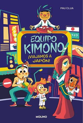 Equipo Kimono 2. ¡Viajamos a Japón! | 9788427221116 | Clua, Pau | Librería Castillón - Comprar libros online Aragón, Barbastro