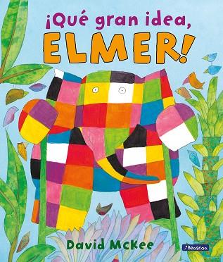 ¡Qué gran idea, Elmer! (Elmer. Álbum ilustrado) | 9788448825331 | McKee, David | Librería Castillón - Comprar libros online Aragón, Barbastro