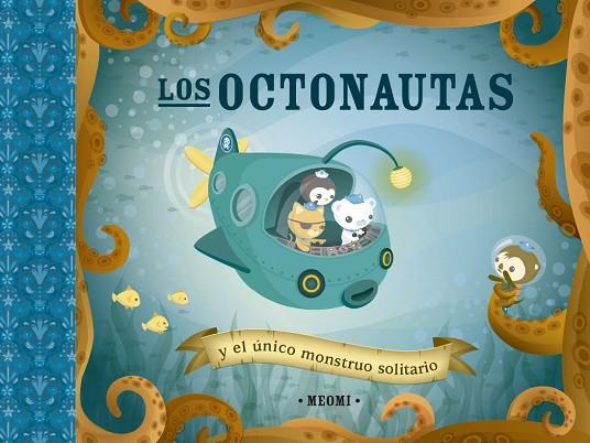 Los octonautas y el único monstruo solitario | 9788491456285 | Meomi | Librería Castillón - Comprar libros online Aragón, Barbastro