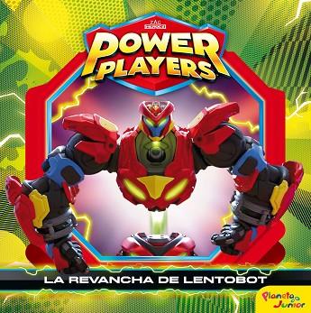 Power Players. La revancha de Lentobot | 9788408244721 | Heroes, Zag | Librería Castillón - Comprar libros online Aragón, Barbastro