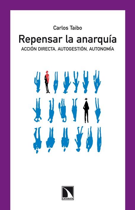 Repensar la anarquía | 9788483198452 | Taibo, Carlos | Librería Castillón - Comprar libros online Aragón, Barbastro