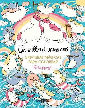 Un millón de unicornios | 9788401034176 | Mayo, Lulu | Librería Castillón - Comprar libros online Aragón, Barbastro
