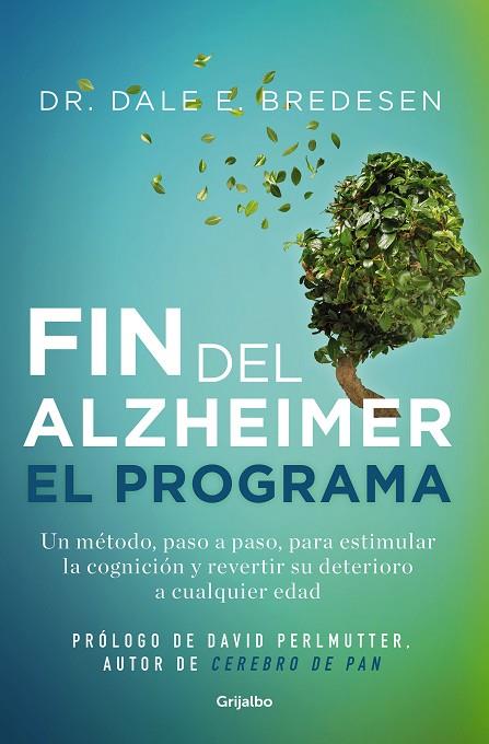 El fin del Alzheimer, el programa | 9788425361746 | Bredesen, Dale | Librería Castillón - Comprar libros online Aragón, Barbastro