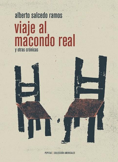 Viaje al Macondo Real | 9788415862550 | Alberto Salcedo Ramos, Alberto | Librería Castillón - Comprar libros online Aragón, Barbastro