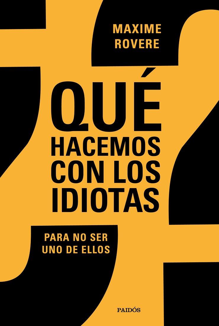 ¿Qué hacemos con los idiotas? | 9788449336812 | Maxime Rovere | Librería Castillón - Comprar libros online Aragón, Barbastro