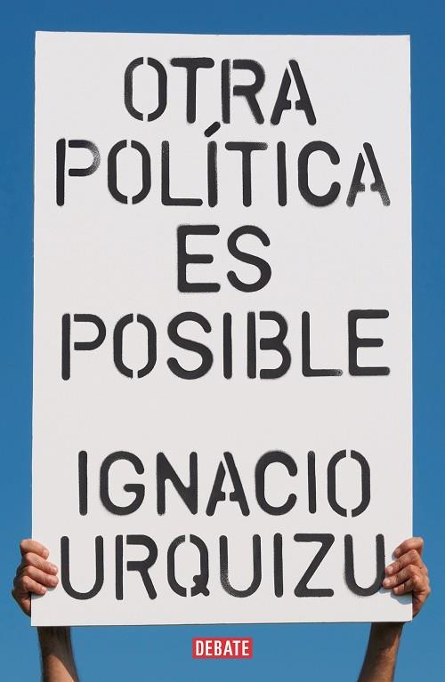 Otra política es posible | 9788418056802 | Urquizu, Ignacio | Librería Castillón - Comprar libros online Aragón, Barbastro