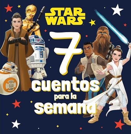 Star Wars. 7 cuentos para la semana | 9788408282433 | Star Wars | Librería Castillón - Comprar libros online Aragón, Barbastro
