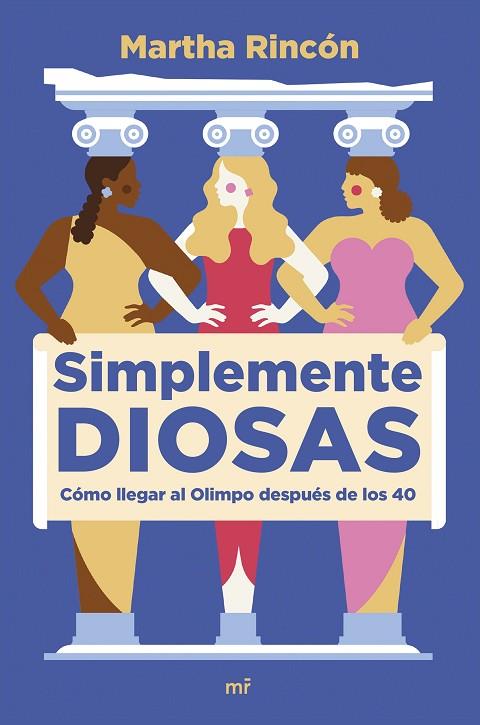 Simplemente diosas | 9788427049598 | Rincón, Martha | Librería Castillón - Comprar libros online Aragón, Barbastro