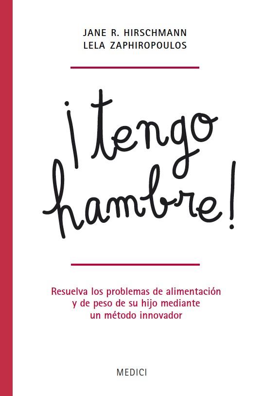 ¡TENGO HAMBRE! | 9788497991339 | Hirschmann, Jane R.; Zaphiropoulos, Lela | Librería Castillón - Comprar libros online Aragón, Barbastro