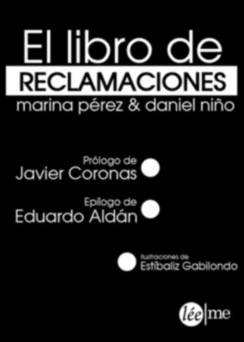 El libro de reclamaciones | 9788415589259 | Pérez, Marina/Niño, Daniel | Librería Castillón - Comprar libros online Aragón, Barbastro
