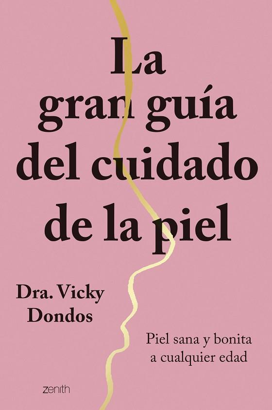 La gran guía del cuidado de la piel | 9788408251767 | Dra. Vicky Dondos | Librería Castillón - Comprar libros online Aragón, Barbastro