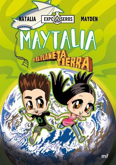 Maytalia y el planeta Tierra | 9788427047006 | Natalia/Mayden | Librería Castillón - Comprar libros online Aragón, Barbastro