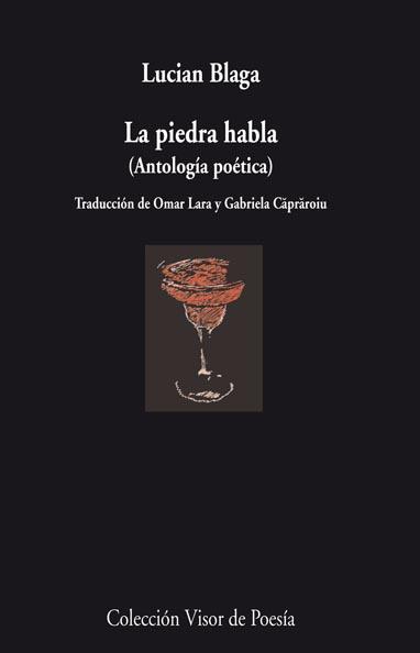 PIEDRA HABLA, LA (ANTOLOGÍA POÉTICA) | 9788498957518 | BLAGA, LUCIAN | Librería Castillón - Comprar libros online Aragón, Barbastro
