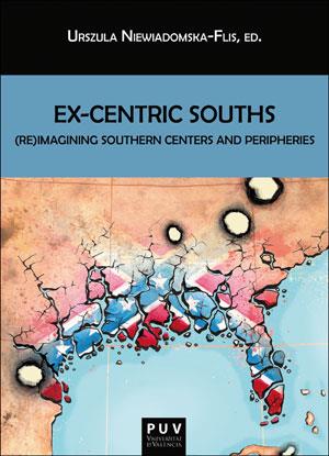 Ex-Centric Souths | 9788491345480 | Varios autores | Librería Castillón - Comprar libros online Aragón, Barbastro