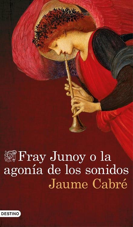 Fray Junoy o la agonía de los sonidos | 9788423351459 | Cabré, Jaume | Librería Castillón - Comprar libros online Aragón, Barbastro