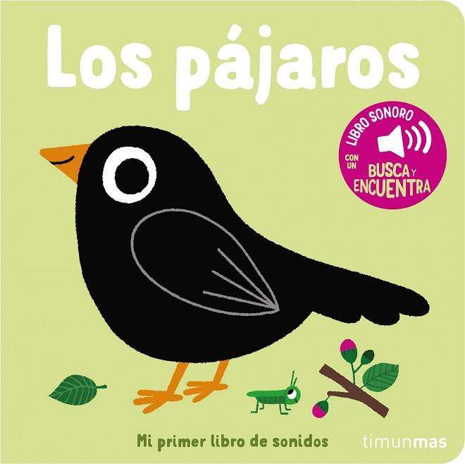 Los pájaros. Mi primer libro de sonidos | 9788408263883 | Billet, Marion | Librería Castillón - Comprar libros online Aragón, Barbastro