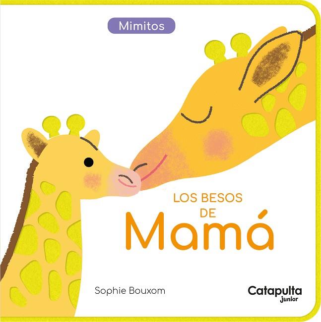 Los besos de Mamá | 9789878151984 | Sophie Bouxom | Librería Castillón - Comprar libros online Aragón, Barbastro