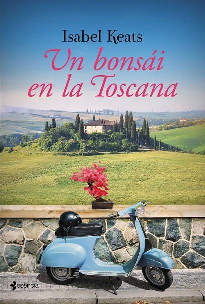 Un bonsái en la Toscana | 9788408145691 | Isabel Keats | Librería Castillón - Comprar libros online Aragón, Barbastro