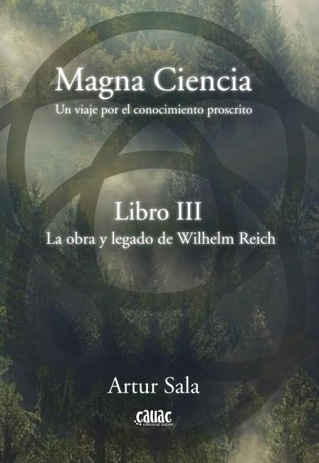 Magna Ciencia III: La obra y legado de Wilhelm Reich | 9788412583038 | Sala, Artur | Librería Castillón - Comprar libros online Aragón, Barbastro