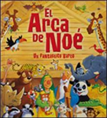 ARCA DE NOÉ, EL : UN FANTASTICO BARCO | 9788428534628 | DOWLEY, TIM; SMALLMAN, STEVE (IL.) | Librería Castillón - Comprar libros online Aragón, Barbastro
