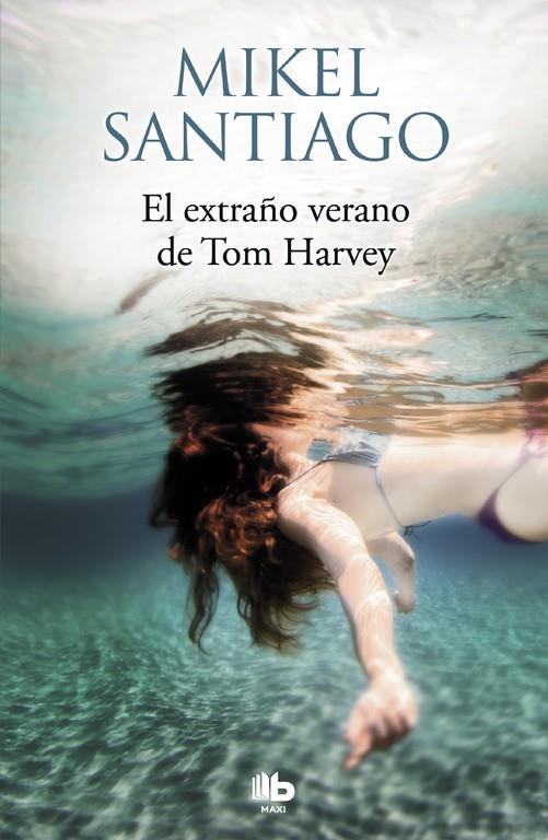 El extraño verano de Tom Harvey | 9788490705483 | Santiago, Mikel | Librería Castillón - Comprar libros online Aragón, Barbastro
