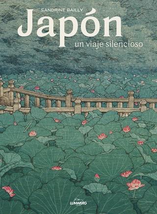 Japón, un viaje silencioso | 9788418260872 | Bailly, Sandrine | Librería Castillón - Comprar libros online Aragón, Barbastro
