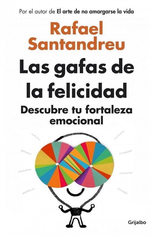 Las gafas de la felicidad | 9788425352126 | Rafael Santandreu | Librería Castillón - Comprar libros online Aragón, Barbastro